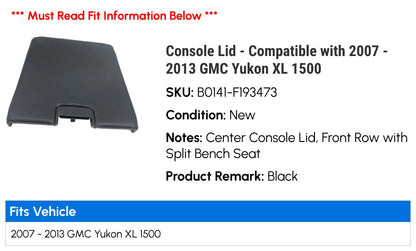 Console Lid - appropriate with 2007 - 2013 GMC Yukon XL 1500 2008 2009 2010 2011 2012