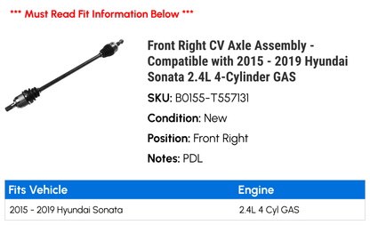 Front Right CV Axle Assembly - appropriate with 2015 - 2019 Hyundai Sonata 2.4L 4-Cylinder GAS 2016 2017 2018